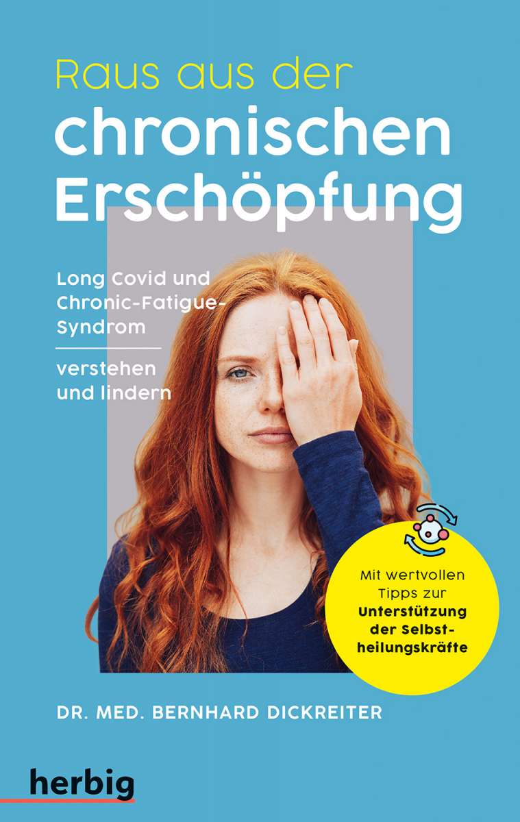 Buch-Cover  Raus aus der chronischen Erschöpfung, Dr. Bernhard Dickreiter, Verlag Kosmos Herbig, 2023